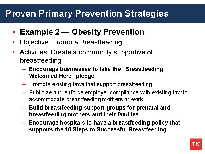Proven Primary Prevention Strategies • Example 2 — Obesity Prevention • Objective: Promote Breastfeeding