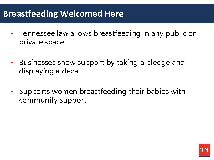Breastfeeding Welcomed Here • Tennessee law allows breastfeeding in any public or private space