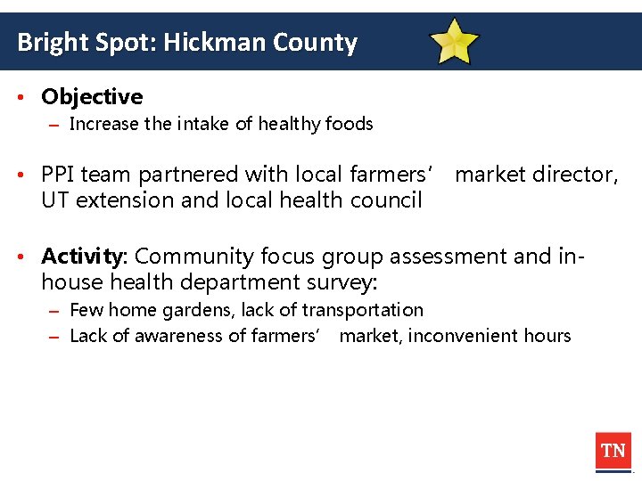 Bright Spot: Hickman County • Objective – Increase the intake of healthy foods •