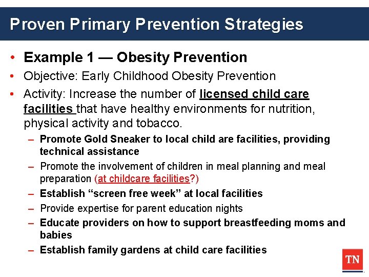 Proven Primary Prevention Strategies • Example 1 — Obesity Prevention • Objective: Early Childhood