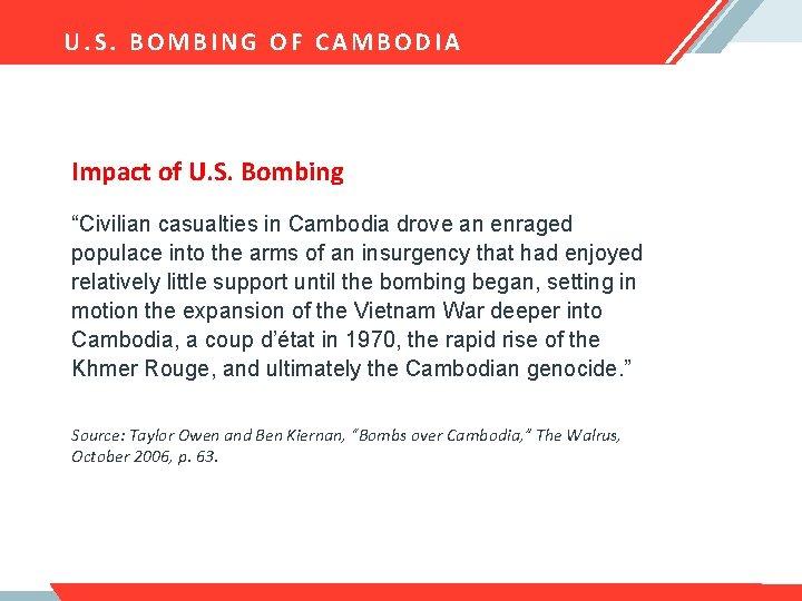 U. S. BOMBING OF CAMBODIA Impact of U. S. Bombing “Civilian casualties in Cambodia