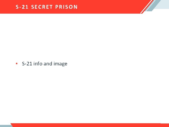 S-21 SECRET PRISON • S-21 info and image 