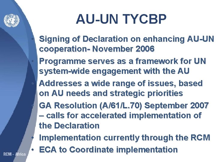 AU-UN TYCBP • Signing of Declaration on enhancing AU-UN cooperation- November 2006 • Programme