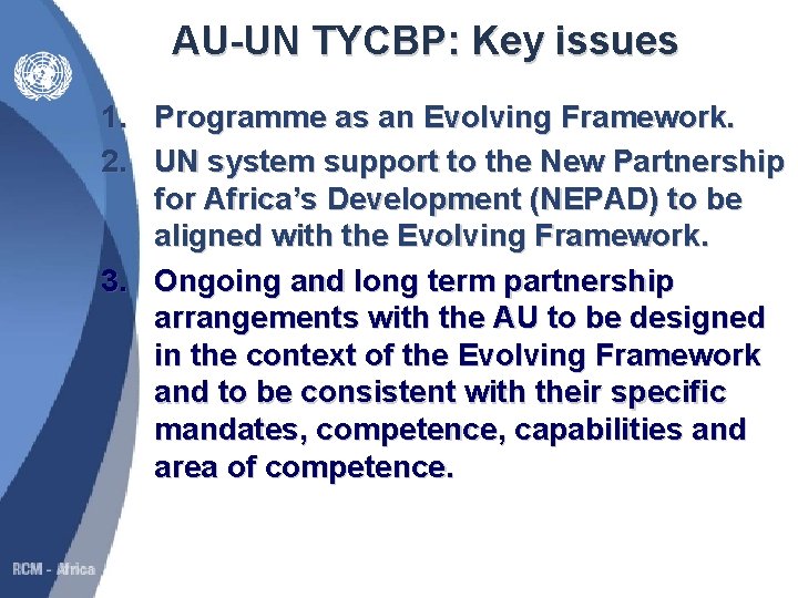 AU-UN TYCBP: Key issues 1. Programme as an Evolving Framework. 2. UN system support
