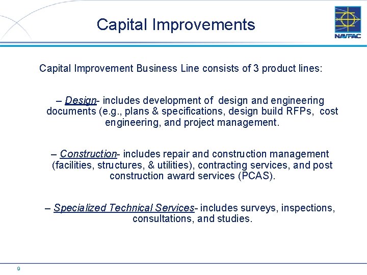 Capital Improvements Capital Improvement Business Line consists of 3 product lines: – Design- includes