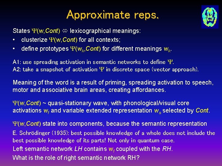 Approximate reps. States (w, Cont) lexicographical meanings: • clusterize (w, Cont) for all contexts;