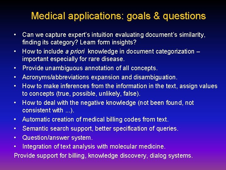 Medical applications: goals & questions • Can we capture expert’s intuition evaluating document’s similarity,