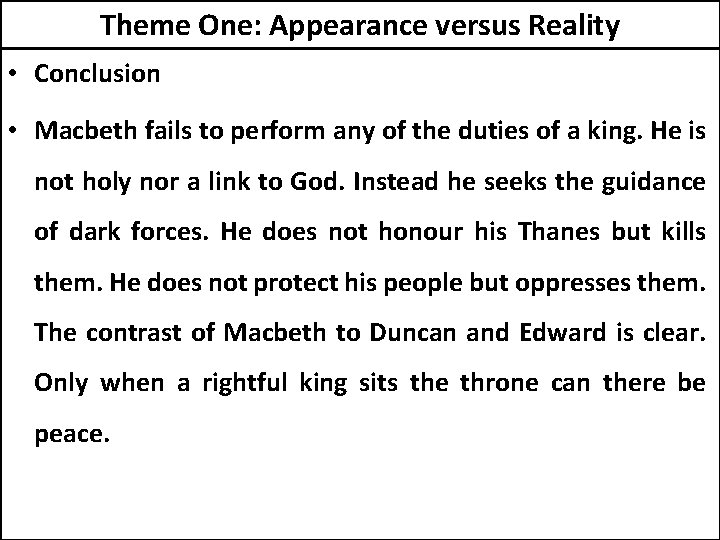 Theme One: Appearance versus Reality • Conclusion • Macbeth fails to perform any of