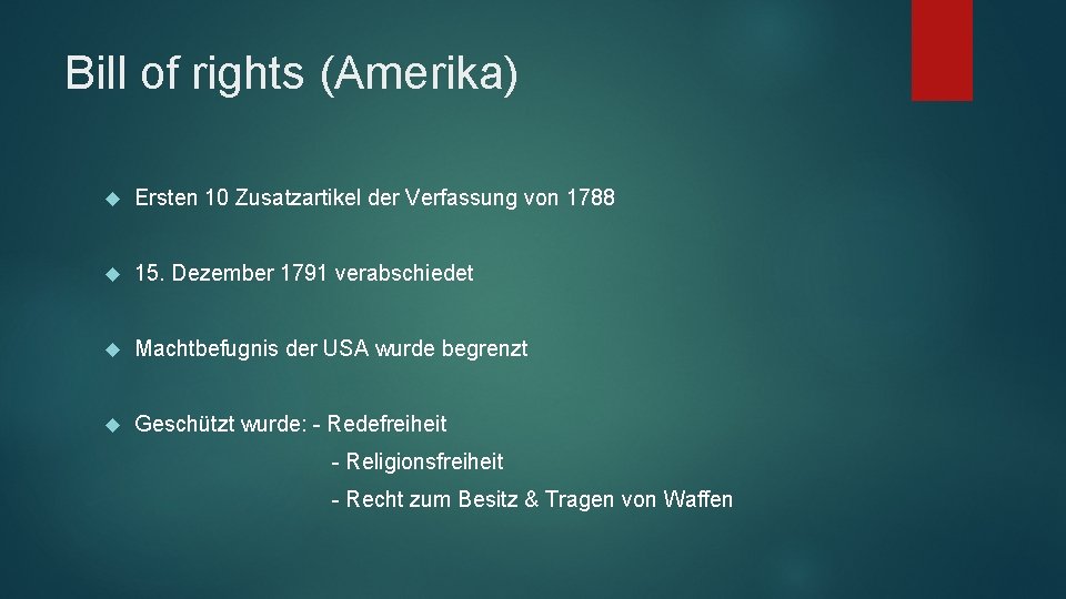 Bill of rights (Amerika) Ersten 10 Zusatzartikel der Verfassung von 1788 15. Dezember 1791