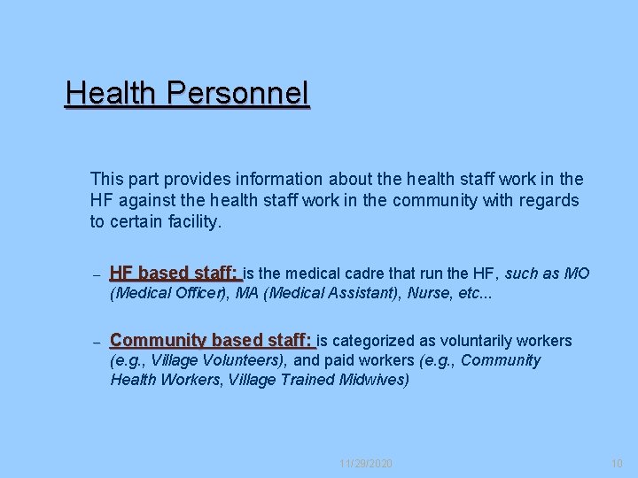 Health Personnel This part provides information about the health staff work in the HF