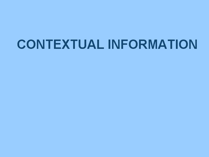 CONTEXTUAL INFORMATION 