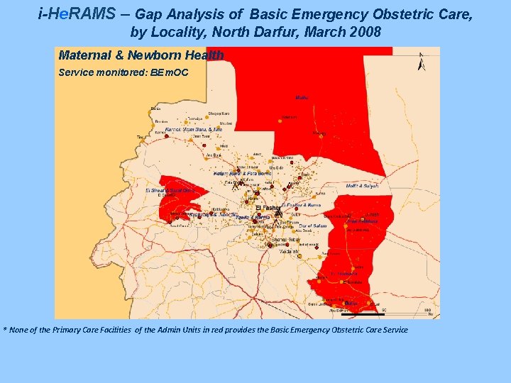 i-He. RAMS – Gap Analysis of Basic Emergency Obstetric Care, by Locality, North Darfur,