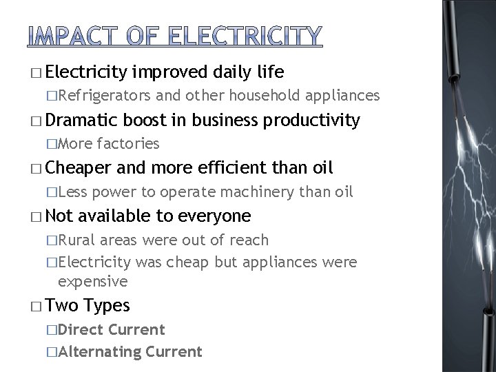 � Electricity improved daily life �Refrigerators � Dramatic �More � Not boost in business