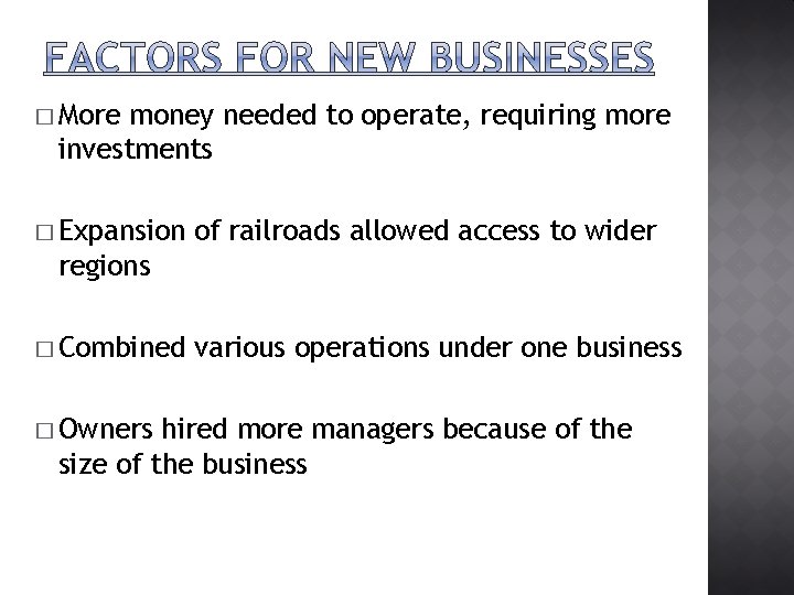 � More money needed to operate, requiring more investments � Expansion of railroads allowed