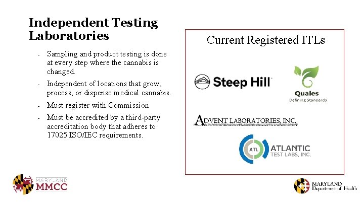 Independent Testing Laboratories - Sampling and product testing is done at every step where