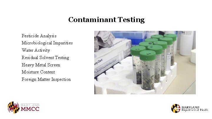 Contaminant Testing Pesticide Analysis Microbiological Impurities Water Activity Residual Solvent Testing Heavy Metal Screen