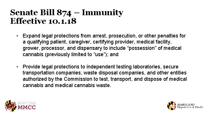 Senate Bill 874 – Immunity Effective 10. 1. 18 • Expand legal protections from