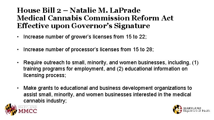 House Bill 2 – Natalie M. La. Prade Medical Cannabis Commission Reform Act Effective