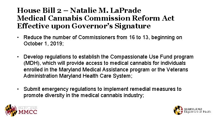 House Bill 2 – Natalie M. La. Prade Medical Cannabis Commission Reform Act Effective