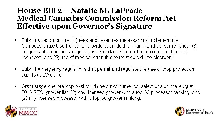 House Bill 2 – Natalie M. La. Prade Medical Cannabis Commission Reform Act Effective