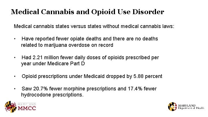 Medical Cannabis and Opioid Use Disorder Medical cannabis states versus states without medical cannabis