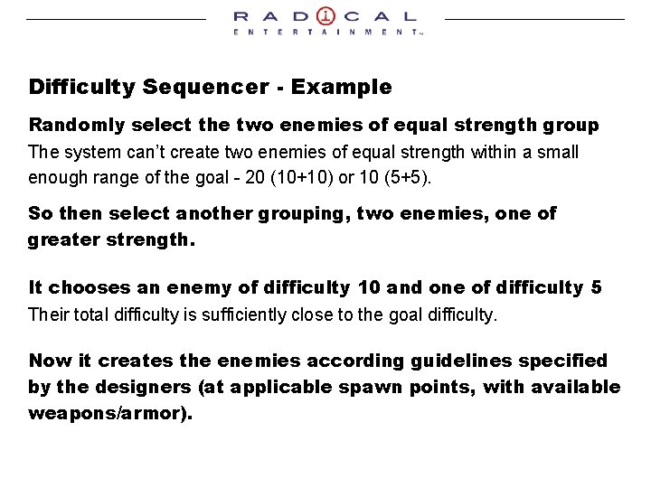 Difficulty Sequencer - Example Randomly select the two enemies of equal strength group The