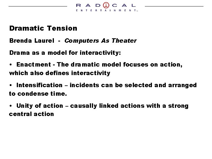 Dramatic Tension Brenda Laurel - Computers As Theater Drama as a model for interactivity: