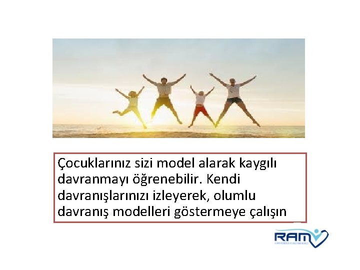 Çocuklarınız sizi model alarak kaygılı davranmayı öğrenebilir. Kendi davranışlarınızı izleyerek, olumlu davranış modelleri göstermeye