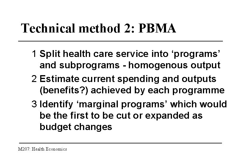 Technical method 2: PBMA 1 Split health care service into ‘programs’ and subprograms -