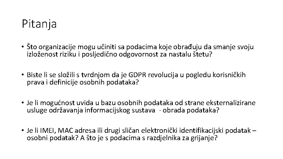 Pitanja • Što organizacije mogu učiniti sa podacima koje obrađuju da smanje svoju izloženost