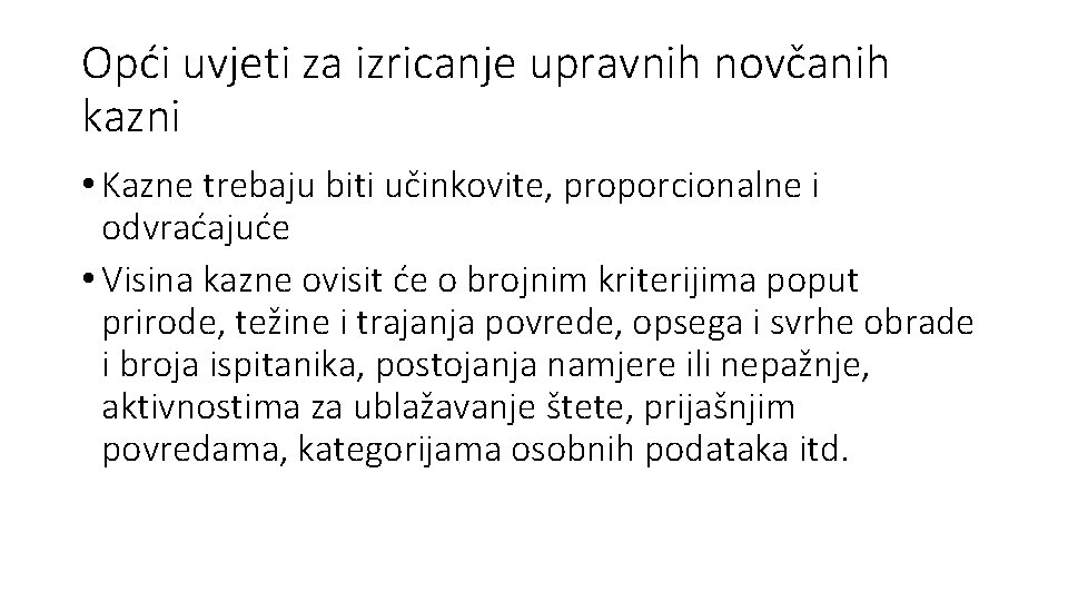 Opći uvjeti za izricanje upravnih novčanih kazni • Kazne trebaju biti učinkovite, proporcionalne i