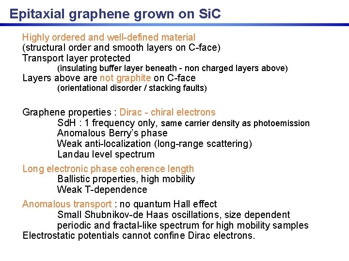 Epitaxial graphene grown on Si. C Highly ordered and well-defined material (structural order and