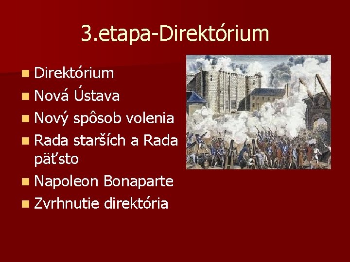 3. etapa-Direktórium n Nová Ústava n Nový spôsob volenia n Rada starších a Rada