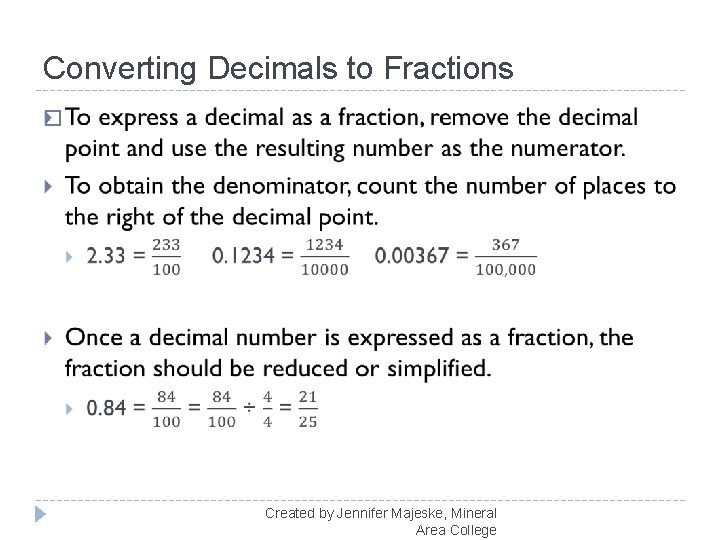 Converting Decimals to Fractions � Created by Jennifer Majeske, Mineral Area College 