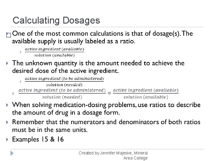 Calculating Dosages � Created by Jennifer Majeske, Mineral Area College 