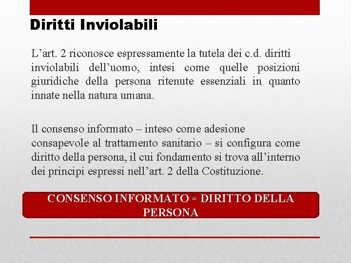  Diritti Inviolabili L’art. 2 riconosce espressamente la tutela dei c. d. diritti inviolabili