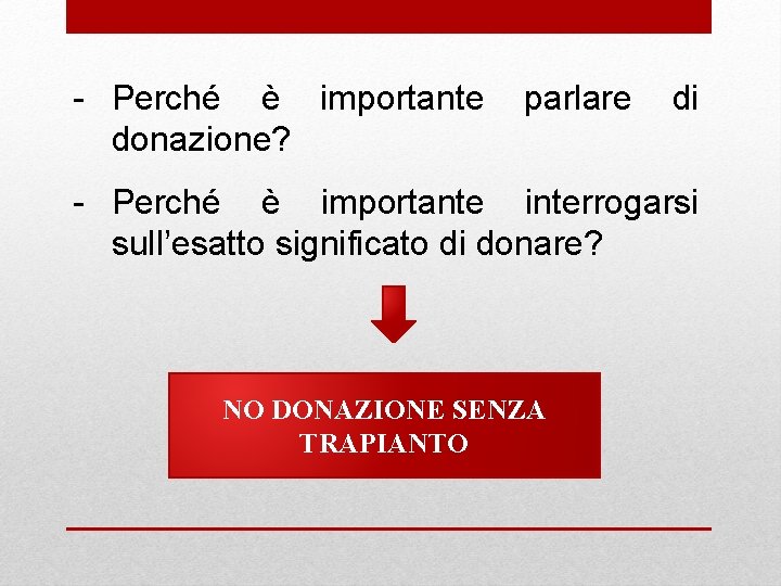- Perché è importante donazione? parlare di - Perché è importante interrogarsi sull’esatto significato