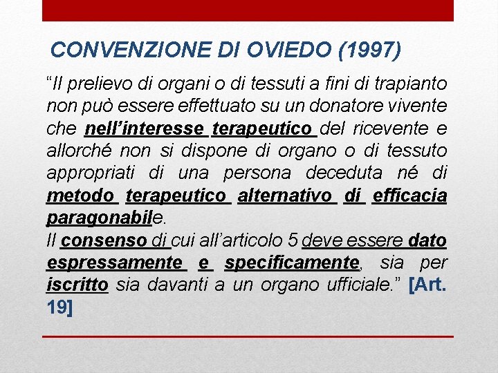 CONVENZIONE DI OVIEDO (1997) “Il prelievo di organi o di tessuti a fini di