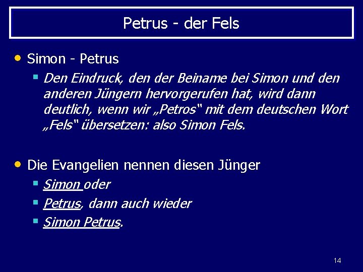 Petrus - der Fels • Simon - Petrus § Den Eindruck, den der Beiname