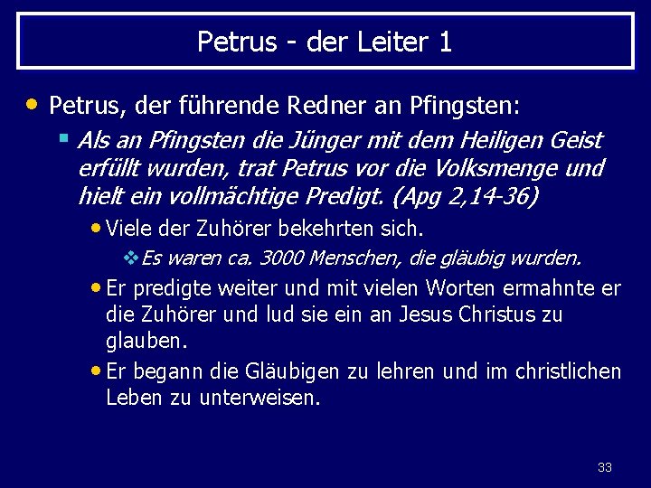 Petrus - der Leiter 1 • Petrus, der führende Redner an Pfingsten: § Als