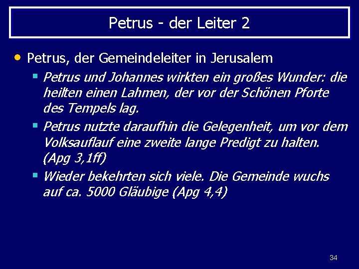 Petrus - der Leiter 2 • Petrus, der Gemeindeleiter in Jerusalem § Petrus und