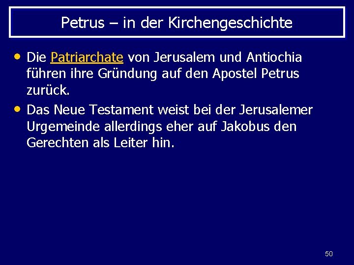 Petrus – in der Kirchengeschichte • Die Patriarchate von Jerusalem und Antiochia • führen