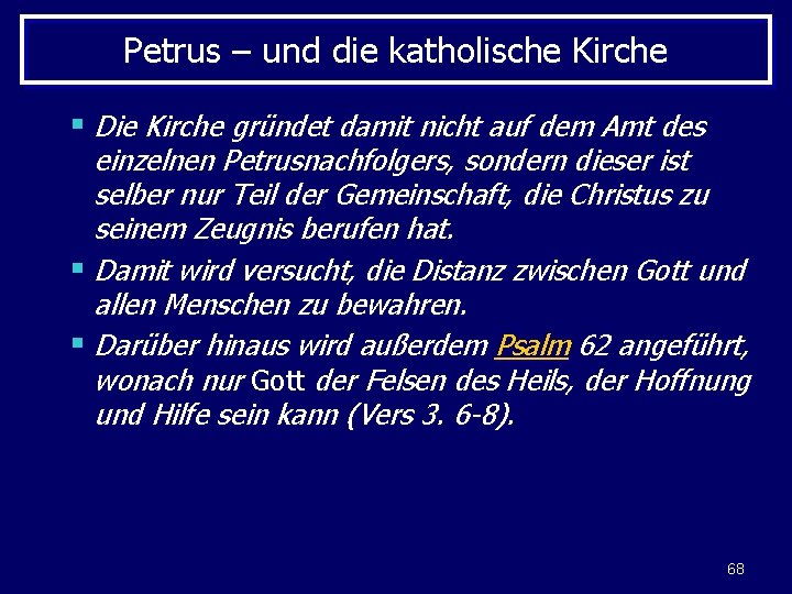 Petrus – und die katholische Kirche § Die Kirche gründet damit nicht auf dem