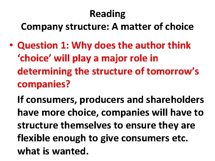 Reading Company structure: A matter of choice • Question 1: Why does the author