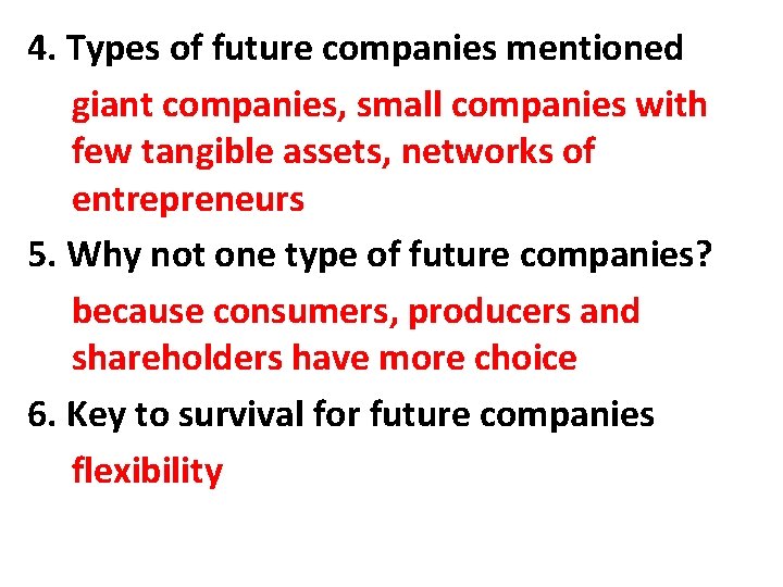 4. Types of future companies mentioned giant companies, small companies with few tangible assets,