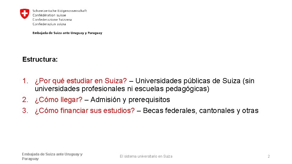 Estructura: 1. ¿Por qué estudiar en Suiza? – Universidades públicas de Suiza (sin universidades