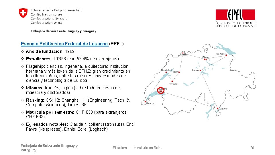 Escuela Politécnica Federal de Lausana (EPFL) v Año de fundación: 1969 v Estudiantes: 10’