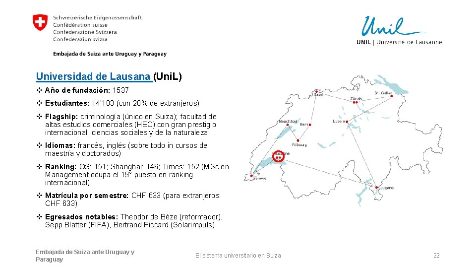 Universidad de Lausana (Uni. L) v Año de fundación: 1537 v Estudiantes: 14’ 103
