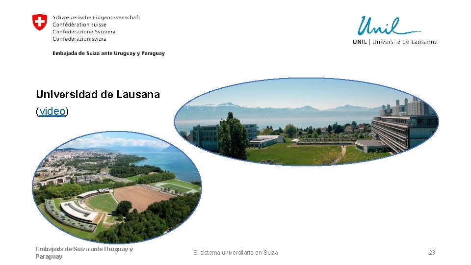 Universidad de Lausana (video) Embajada de Suiza ante Uruguay y Paraguay El sistema universitario