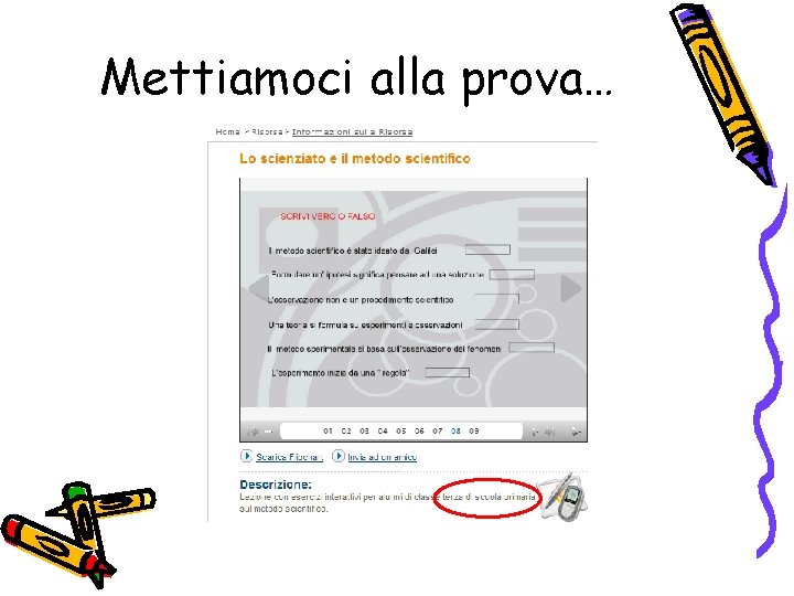 Mettiamoci alla prova… 